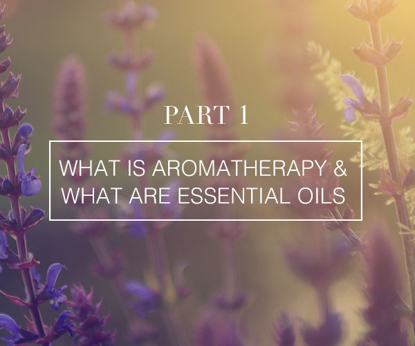 The Application of Essential Oils, Part 1