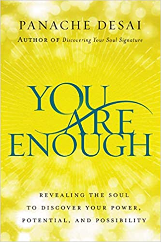 You Are Enough by Panchae Desai